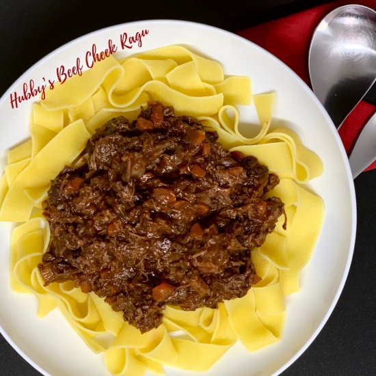 Hubby’s Beef Cheek Ragu