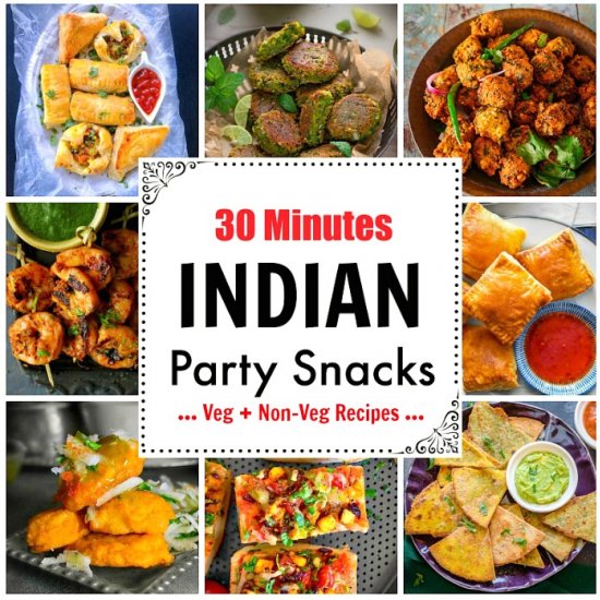 30 Minutes Indian Party Snacks