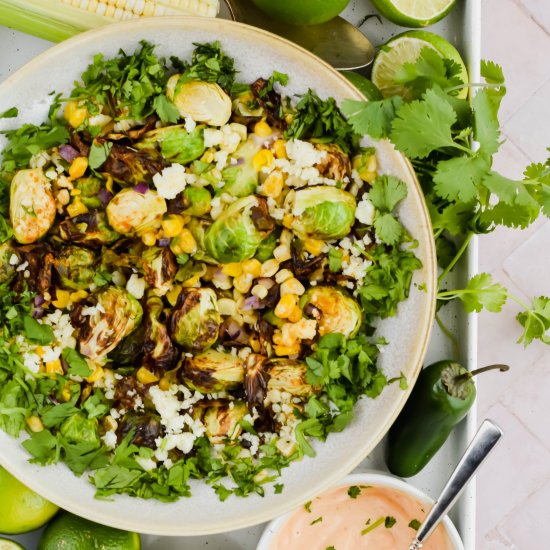 Street Corn Mexican Brussel Sprouts