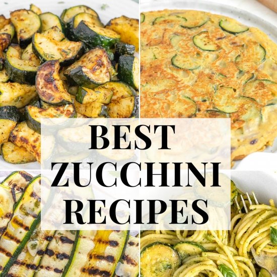 Best Zucchini Recipes+Cooking Tips