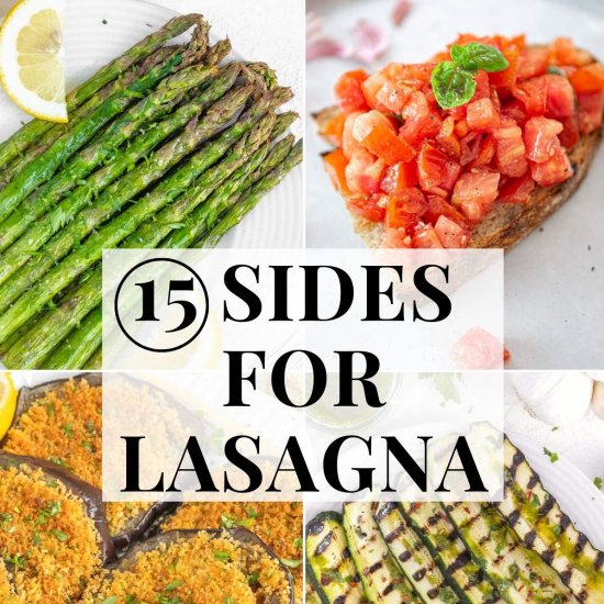 15 Best Sides for Lasagna