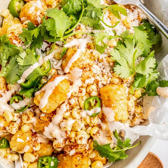 Mexican Street Corn Totchos