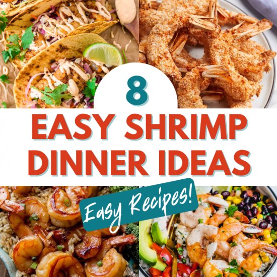 8 Easy Shrimp Dinner Ideas