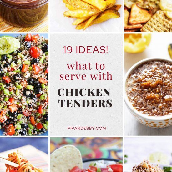 What To Serve with Chicken Tenders