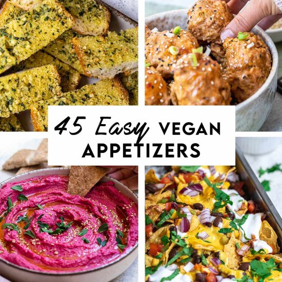 45 Vegan Appetizers